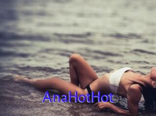 AnaHotHot