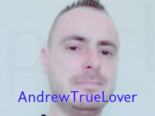 AndrewTrueLover