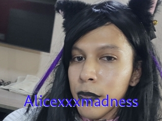 Alicexxxmadness