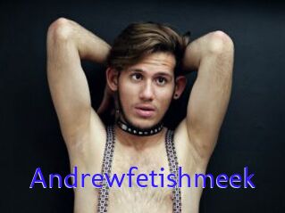 Andrewfetishmeek