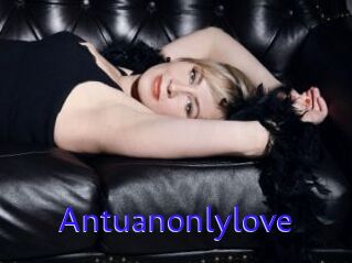 Antuanonlylove