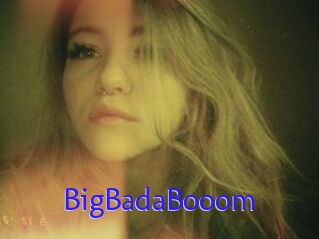 BigBadaBooom