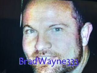 BradWayne333