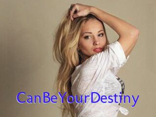 CanBeYourDestiny