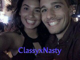 ClassyxNasty