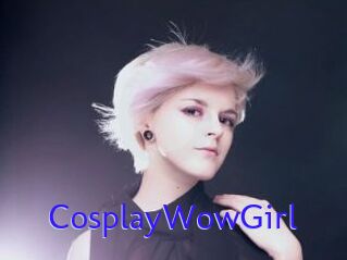 CosplayWowGirl