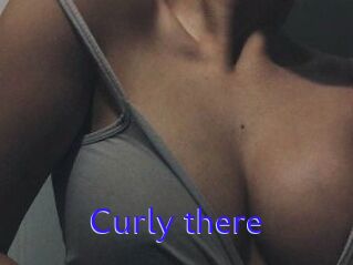 Curly_there