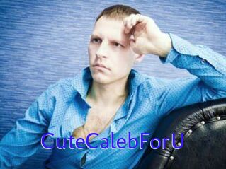 CuteCalebForU