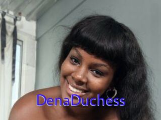 DenaDuchess