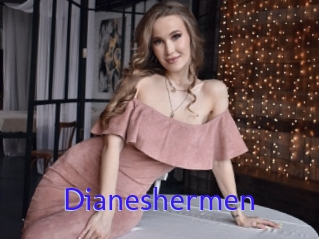 Dianeshermen