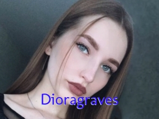 Dioragraves