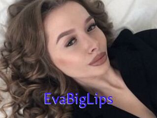 EvaBigLips