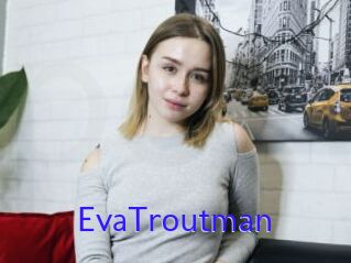 EvaTroutman