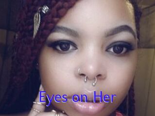 Eyes_on_Her