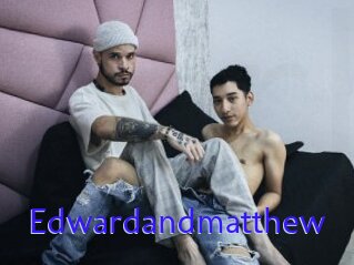 Edwardandmatthew