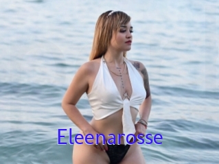 Eleenarosse