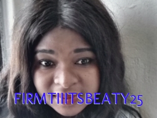 FIRMTIIITSBEATY25