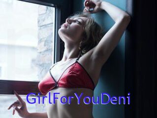 GirlForYouDeni