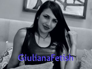 GiulianaFetish