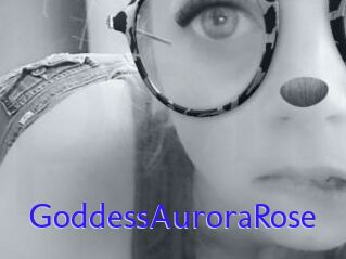 GoddessAuroraRose