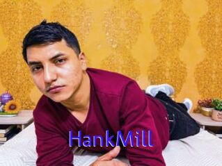 HankMill