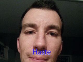 Haste