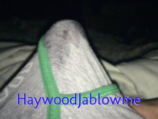 HaywoodJablowme