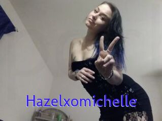 Hazelxomichelle