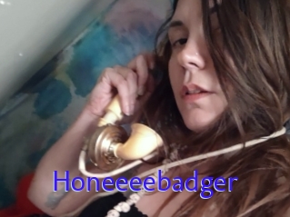 Honeeeebadger