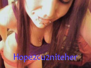 Hope2cu2niteher