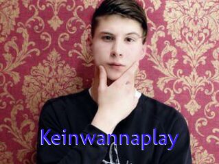 Keinwannaplay