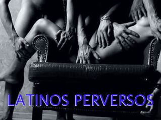 LATINOS_PERVERSOS