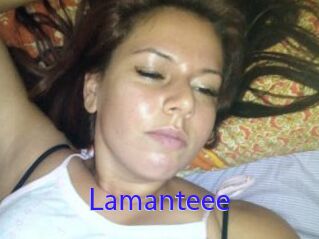 Lamanteee