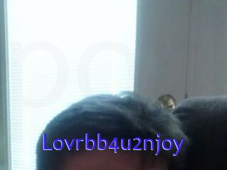 Lovrbb4u2njoy