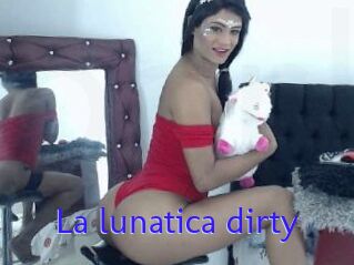 La_lunatica_dirty