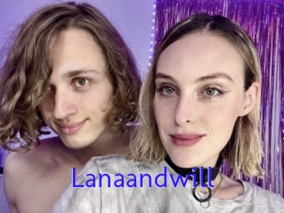 Lanaandwill