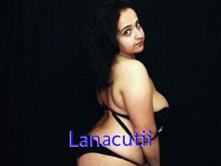 Lanacutii