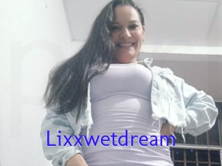 Lixxwetdream