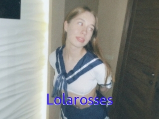 Lolarosses