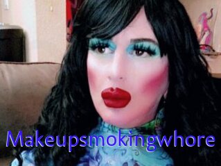 Makeupsmokingwhore