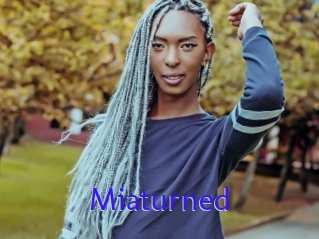 Miaturned