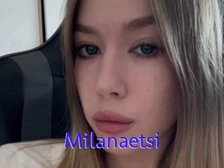 Milanaetsi