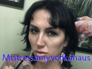 Mistressamyvodkahaus