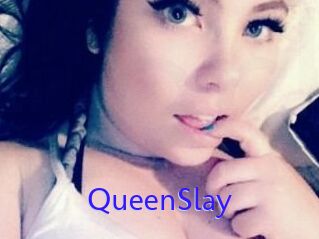 QueenSlay