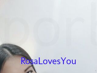 RosaLovesYou