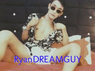 RyanDREAMGUY