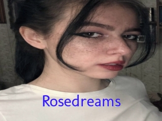 Rosedreams