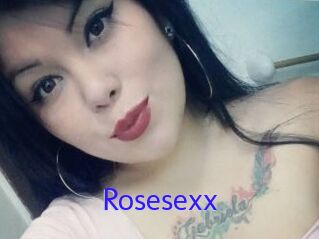 Rosesexx