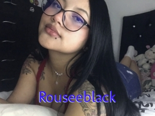 Rouseeblack