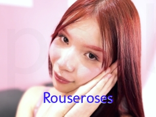 Rouseroses